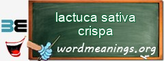 WordMeaning blackboard for lactuca sativa crispa